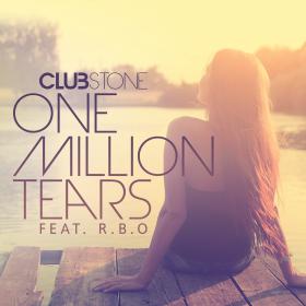 CLUBSTONE FEAT. R.B.O. - ONE MILLION TEARS